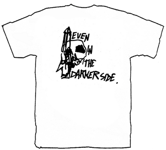 EVEN IN THE DARKER SIDE