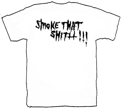 SMOKE THAT SHITTT